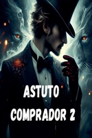 Astuto comprador 2 (Spanish Edition) B0H3DCKN5N Book Cover
