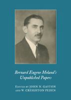 Bernard Eugene Meland's Unpublished Papers 144384215X Book Cover