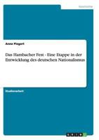 Das Hambacher Fest - Eine Etappe in der Entwicklung des deutschen Nationalismus 3656450048 Book Cover