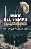 Guerra de las Eras: Amos del Tiempo 1544690681 Book Cover