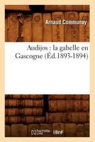 Audijos: La Gabelle En Gascogne (A0/00d.1893-1894) 2012525350 Book Cover