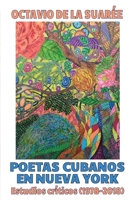 Poetas cubanos en Nueva York: Estudios críticos (1978-2018) (Spanish Edition) 1693686457 Book Cover