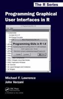 Programming Graphical User Interfaces in R 1439856826 Book Cover