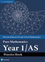 Pearson Edexcel as and a Level Mathematics Pure Mathematics Year 1/As Practice Book 1292274689 Book Cover