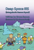 Deep Space IRS: (Intergalactic Rescue Squad) B0F5NGHVHP Book Cover
