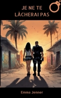 Je ne te lâcherai pas (French Edition) 2322558966 Book Cover