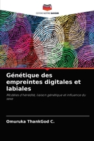 Génétique des empreintes digitales et labiales: Modèles d'hérédité, liaison génétique et influence du sexe 6204086219 Book Cover