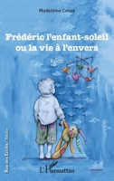Frédéric l'enfant-soleil ou la vie à l'envers (Rue Des Écoles) (French Edition) 2343111049 Book Cover
