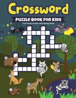Crossword Puzzle Book For Kids: Fun Puzzles to Solve and Coloring Book For Improve Problem Solving Games, Fun Together 1672332583 Book Cover