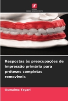 Respostas às preocupações de impressão primária para próteses completas removíveis (Portuguese Edition) 6207878477 Book Cover