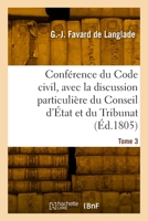 Conférence Du Code Civil. Tome 3 2329883854 Book Cover