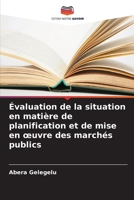 Évaluation de la situation en matière de planification et de mise en oeuvre des marchés publics 6206900304 Book Cover