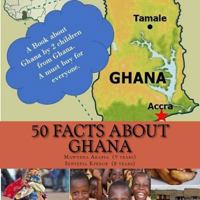 50 Facts about Ghana 1974031144 Book Cover