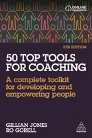 50 Top Tools for Coaching: A Complete Toolkit for Developing and Empowering People 0749466006 Book Cover