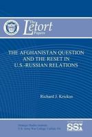 The Afghanistan Question and the Reset in U.S. Iranian Relations (Letort Paper) 147007138X Book Cover