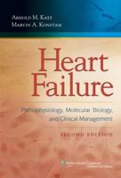 Heart Failure: Pathophysiology, Molecular Biology, and Clinical Management 0781769469 Book Cover