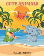 Cute Animals - Coloring Book B08GV97QD4 Book Cover