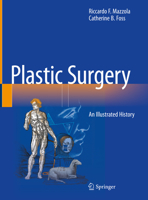 Plastic Surgery: An Illustrated History 3031120027 Book Cover