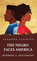 The Negro Faces America 1017886393 Book Cover