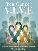 You Cancer V.I.V.E 1807028631 Book Cover