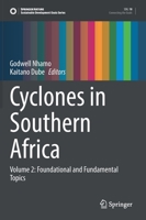 Cyclones in Southern Africa: Volume 2: Foundational and Fundamental Topics 303074261X Book Cover