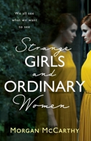 Strange Girls and Ordinary Women 1472205812 Book Cover
