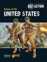 Bolt Action: Armies of the United States 1780960875 Book Cover