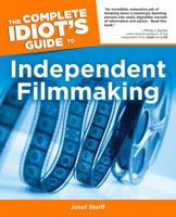 Complete Idiots Guide Independent Filmmaking 1592573908 Book Cover