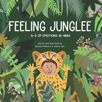 Feeling Junglee: A-Z of emotions in Hindi B09SNPX7N3 Book Cover