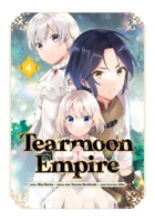 Tearmoon Empire (Manga) Volume 4 (Tearmoon Empire 1718338570 Book Cover