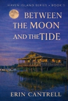 Between the Moon and the Tide: Haven Island Book 1 (Haven Island Series) B0GM4VFRPY Book Cover