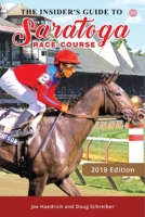 Insiders Guide to Saratoga Race Course 2018 1722824913 Book Cover