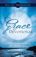 Grace Now Devotional: A 90 Day Devotional Journey with the Holy Spirit 1466934727 Book Cover