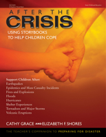 After the Crisis: Using Storybooks to Help Children Cope 0876591292 Book Cover