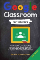 Google Classroom: 2021 Edition 1801886210 Book Cover