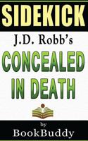 Concealed in Death: By J. D. Robb -- Sidekick 1496190009 Book Cover