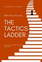 The Tactics Ladder - Advanced II: 500 Chess Puzzles, 2000 Rating Level, 2nd Edition B0CV8BBBW3 Book Cover