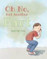 Oh No, Not Another Fart null Book Cover