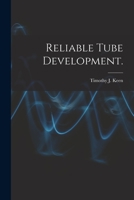 Reliable Tube Development. 101414812X Book Cover