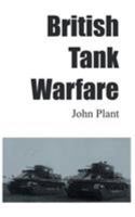 British Tank Warfare 1785073192 Book Cover