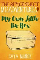 The Bittersweet Misadventures Book 1: My Own Little Tin Box 0996653163 Book Cover