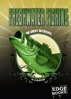 Freshwater Fishing (Edge Books) 142960820X Book Cover
