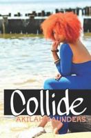 Collide: An Erotic Romance (Lost Without You) 1730702643 Book Cover