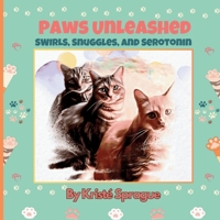 Paws Unleashed: Swirls, Snuggles, and Serotonin B0DPRF4K58 Book Cover