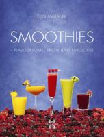 Smoothies: Flavoursome, Fresh and Fabulous! 1908233060 Book Cover