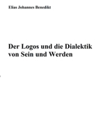 Der Logos und die Dialektik von Sein und Werden 3751949895 Book Cover