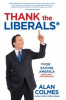 Thank the Liberals* For Saving America 1401940544 Book Cover