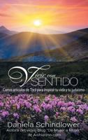 Vivir Con Sentido: Cortos Articulos de Tora Para Inspirar Tu Vida y Tu Judaismo 1607969777 Book Cover