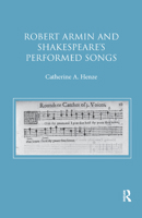 Robert Armin and Shakespeare's Performed Songs 0367881055 Book Cover