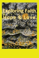 Exploring Faith, Hope & Love 1978344503 Book Cover